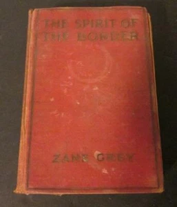 Spirit Of The Border, The By Zane Grey May be a 1st print fair condition - Picture 1 of 4