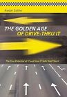 The Golden Age Drive-Thru It True Potential It How By Sathe Kedar -Hcover