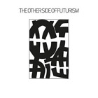 Various Artists The Other Side Of Futurism (Vinyl) 12" Album