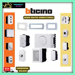 BTICINO MATIX FRUTTI COMPATIBILI PLACCA PRESA PLACCHE USB PULSANTE INTERRUTTORE - Foto 1 di 31