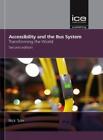Nick Tyler Accessibility and the Bus System: Concepts to practice: 2n (Hardback)