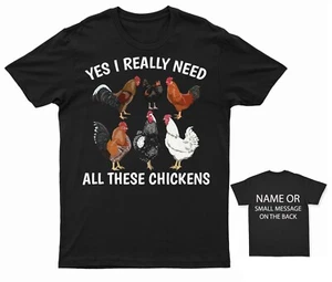 Yes I Really Need All These Chickens T-Shirt Fun Farm Animal Print Unisex Tee - Picture 1 of 16