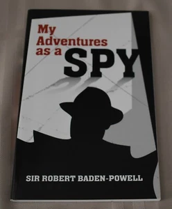 MY ADVENTURES AS A SPY by Sir Robert Baden-Powell 2011 PB - Picture 1 of 7