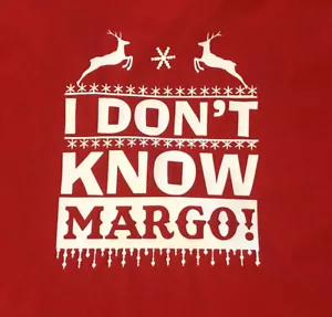 "I Don't Know Margo!" Christmas Vacation T Shirt Large - Picture 1 of 2