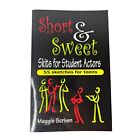 Short And Sweet Skits For Student Actors 55 Sketches For Teens Scriven Maggie