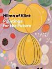 Hilma af Klint: Paintings for the Future by Tracey Bashkoff (English) Hardcover 