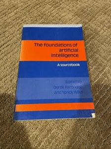 The Foundations of Artificial Intelligence : A Sourcebook by Yorick Alexander... - Imagen 1 de 1