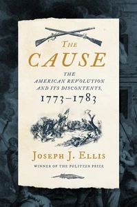 The Cause: The American Revolution and its Discontents, 1773-1783 - Bild 1 von 1