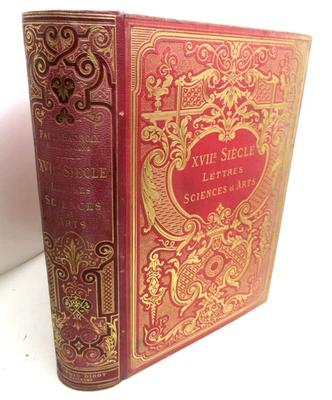 LACROIX XVIIEME SIECLE LETTRES SCIENCES 1882 EO Illustré ACADEMIE BELLE RELIURE - Photo 1/4