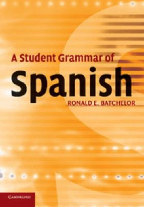 A Student Grammar Of Español Perfecto Ronald Decir Batchelor - Imagen 1 de 2