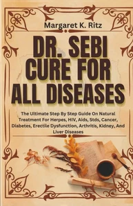 Dr. Sebi Cure for All Diseases by Margaret K. Ritz, SC, Natural Treatment guide - Picture 1 of 2