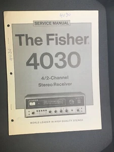 Fisher 4030 Service Manual 4/2 Channel Stereo Receiver Original - Picture 1 of 3