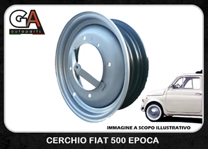 CERCHIO FIAT 500 EPOCA 12" 1 PEZZO IN FERRO RUOTA VINTAGE F L R - Foto 1 di 2