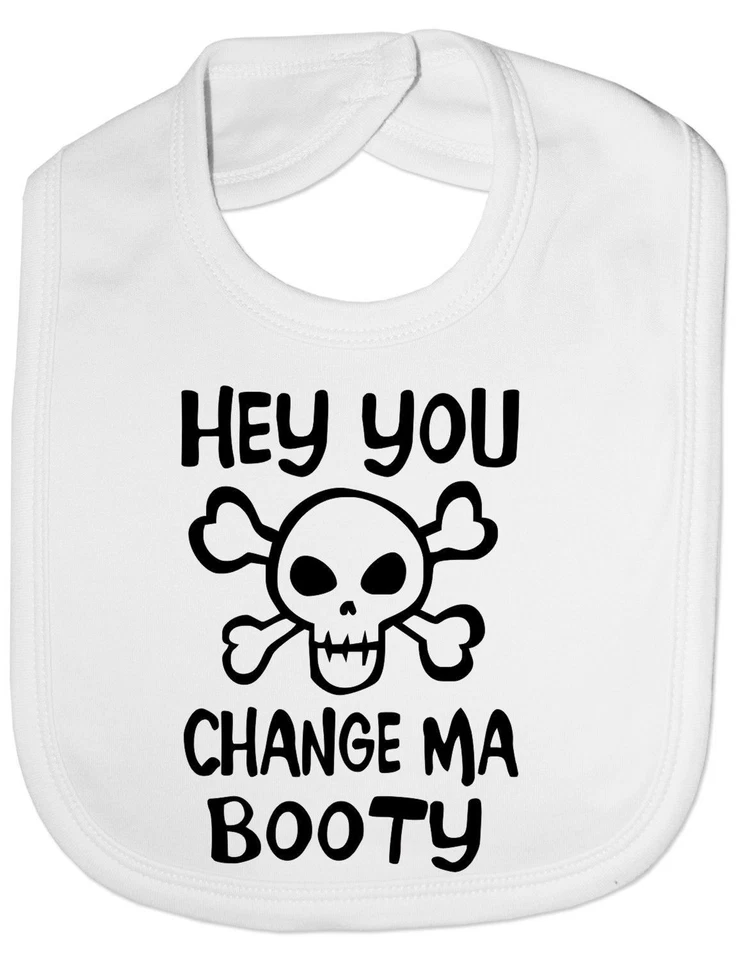 Hey You Change Ma Booty Pirate Bebé Alimentación Pechera Regalo Foto 1 de 1