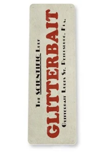 GLITTERBAIT 6x18 INCH TIN SIGN FINE FISHING TACKLE CATCH FISH THE SCIENTIFIC - Picture 1 of 1