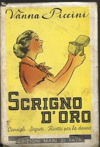 VANNA PICCINI : SCRIGNO D'ORO / CONSIGLI, SEGRETI, RICETTE_ EDIZ. MANI DI FATA - Bild 1 von 1