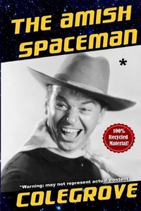 The Amish Spaceman by Stephen Colegrove (English) Paperback Book - Picture 1 of 1