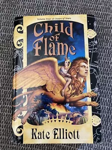 Crown of Stars Ser.: Child of Flame by Kate Elliott (2000, Hardcover) - Imagen 1 de 3