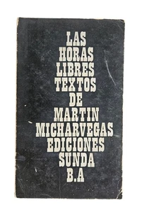 Micharvegas, Martín - Las horas libres - Ediciones Sunda - 1° edición - (1966) - Bild 1 von 2
