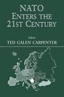 Nato Enters The 21St Century (Journal Of Strategic S...