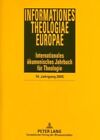 Informationes Theologiae Europae. Internationales ökumenisches Jahrbuch f 815386