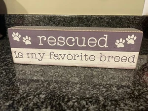 Dog/ Cat Pet Rescue Wooden Box Sign “Rescued is My Favorite Breed" - Picture 1 of 5