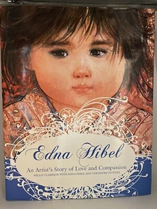 Edna Hibel: An Artist's Story of Love and Compassion Millie Clarkson Signed 359 - Imagen 1 de 11