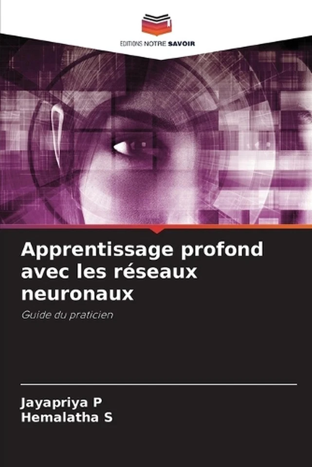 Apprentissage profond avec les rseaux neuronaux by Jayapriya P. Paperback Book - Image 1 of 1