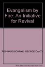 Evangelism by Fire: An Initiative for Revival-Reinhard Bonnke, George Canty