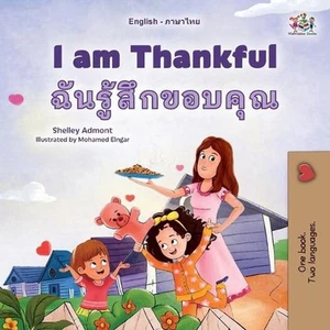 I am Thankful (English Thai Bilingual Children's Book) by Shelley Admont Paperba - Picture 1 of 1