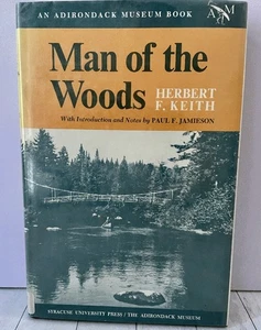 Man of the woods: An Adirondack Museum Book Herbert Keith, Jamieson 1972 1st HC - Imagen 1 de 9