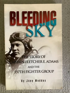 Bleeding Sky: Die Geschichte von Captain Fletcher Adams von Joey Maddox (2009) - SIGNIERT - Bild 1 von 3
