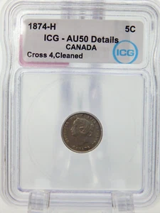 Moneda de 5 centavos Canadá 1874 H - Calificación ICG AU 50 - DETALLES Cruz 4 (BT499) - Imagen 1 de 4