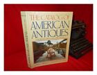Ketchum, William C. (1931-) The Catalog Of American Antiques / By William C. Ket