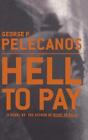 Hell To Pay By George P. Pelecanos (English) Hardcover Book
