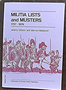 Militia Lists and Musters 1757 - 1876 - Jeremy Gibson Mervyn Medlycott FFHS (YA2 - Picture 1 of 2