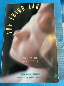 The Third Ear  On Listening to the World by Joachim-Ernst Berendt - Picture 1 of 2