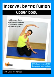 INTERVAL BARRE FUSION UPPER BODY 3 WORKOUTS DVD LINDA WOOLDRIDGE NEW SEALED - Picture 1 of 2