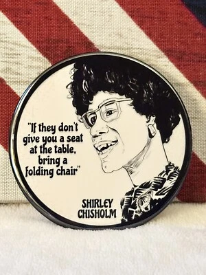 Shirley Chisholm Political Metal Pin-Back Botón (Hecho en 2024) - 3" Redondo Foto 1 de 2