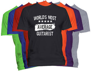 World's Most Average GUITARIST T Shirt Funny Career Job Occupation