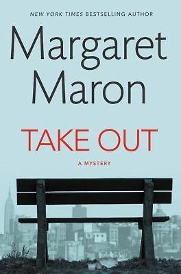 Take Out by Margaret Maron (2017, Hardcover)