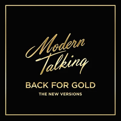 Modern Talking Back for Gold - The New Versions (CD) (US IMPORT) - Image 1 of 4