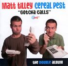 Tilley,Matt - Cereal Pest: Gotcha Calls, Vol. 2 - Tilley,Matt Cd 4Mvg The Cheap