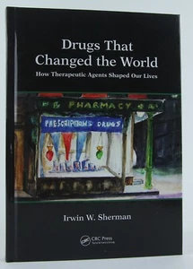 Drugs That Changed the World: How Therapeutic Agents Shaped Our Lives 2018 VG+ - Imagen 1 de 12