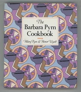 BARBARA PYM COOKBOOK Hilary Pym Honor Wyatt British Novelist Literary Cooking - Picture 1 of 14