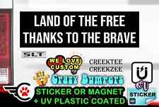 Land of the free thanks to the brave - Funny Bumper Sticker or Magnet 
