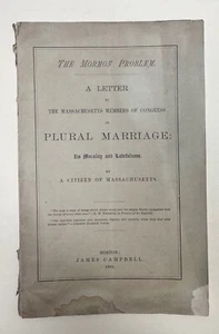 The Mormon Problem A Letter to the MA Members of Congress -1882 - Mormon History - Picture 1 of 11