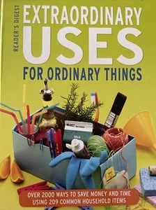 Extraordinary Uses for Ordinary Things: Over 2000 Ways to Save Money and Time. - Picture 1 of 1