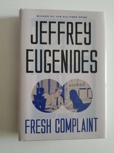 NEW Fresh Complaint by Jeffrey Eugenides (2017, Hardcover)  - Picture 1 of 5
