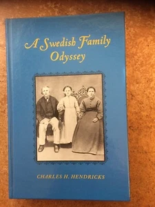 A SWEDISH FAMILY ODYSSEY. BY CHARLES HENDRICKS. INSCRIBED AND SIGNED. 1995 - Picture 1 of 3